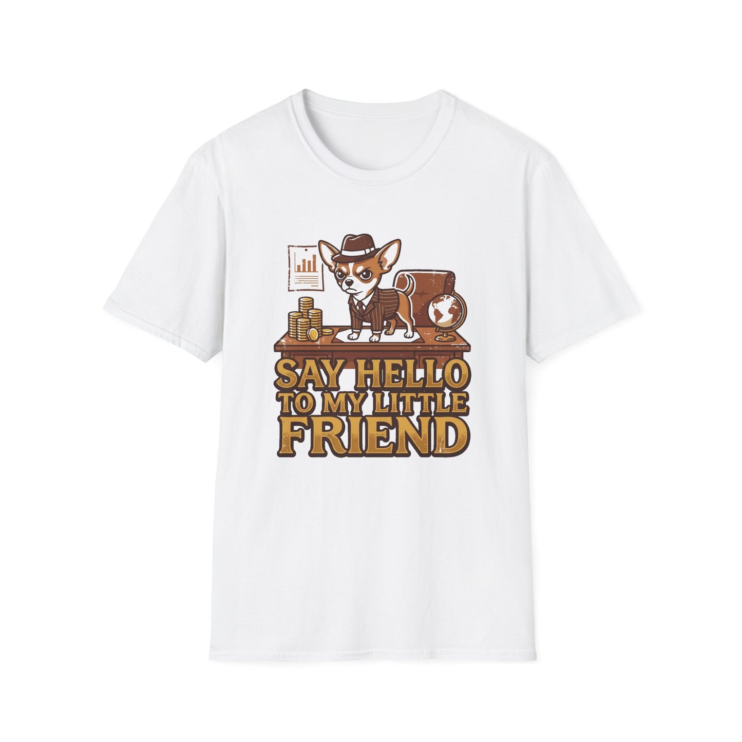 Chihuahua Boss Graphic T-Shirt — "Say Hello to My Little Friend"