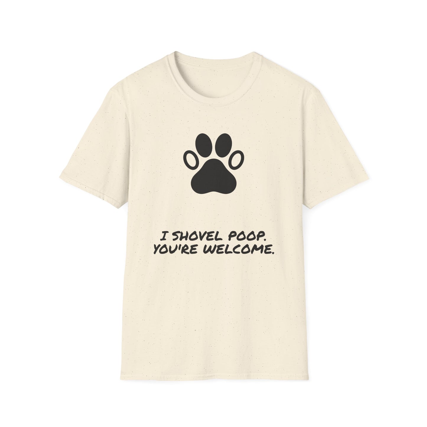 Paw Print T-Shirt — "I Shovel Poop, You're Welcome" Dog Lover Tee