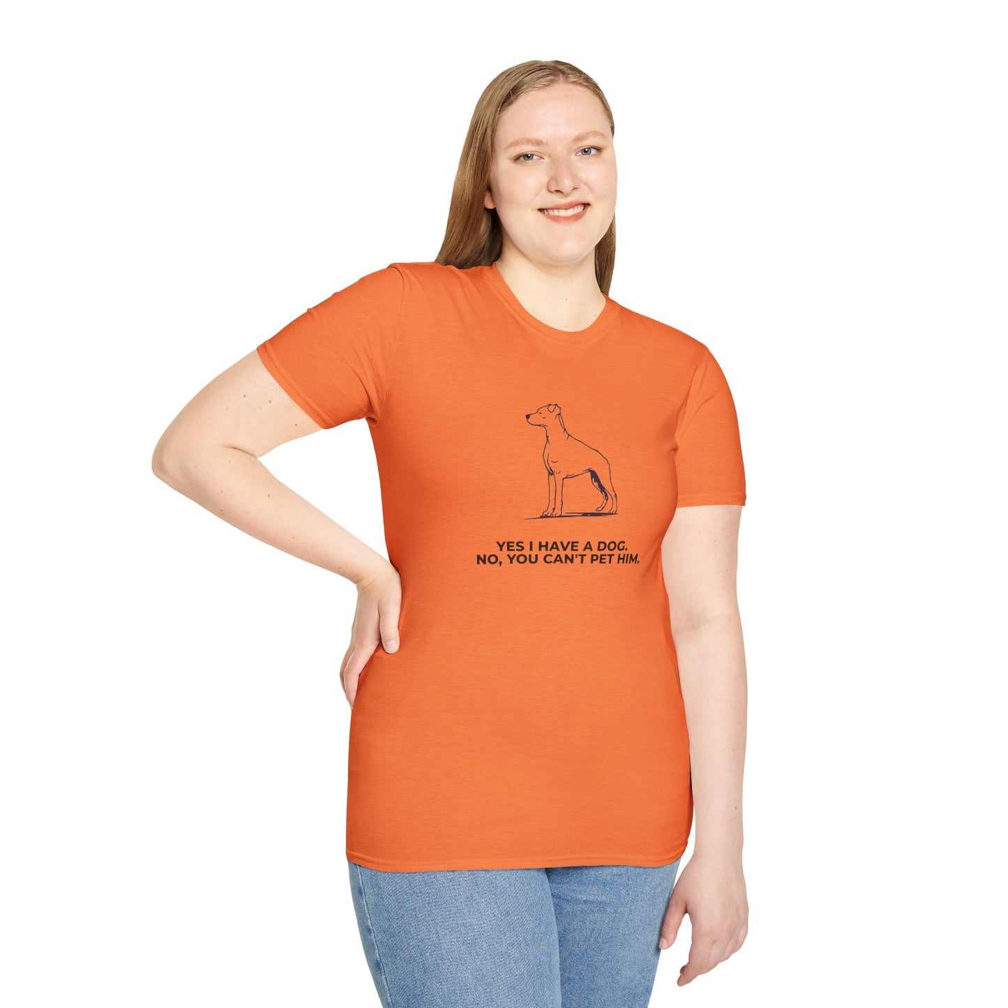 Dog Owner T‑Shirt — “Yes I Have a Dog. No, You Can’t Pet Him.”